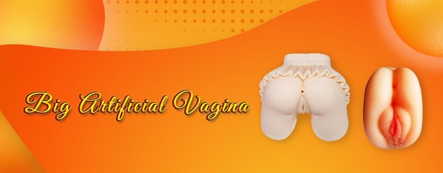 Big Artificial Vagina- Sex toys shop in India Kolkata Delhi Mumbai Pune Ahmedabad Chennai on Adultvibes-Kolkata
