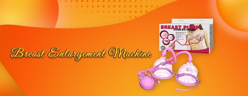 Breast Enlargement machine doctor prescribed sextoy sale cash on delivery in india delhi kolkata chennai mumbai bangalore pune g